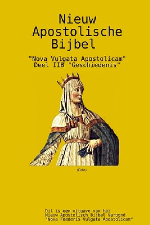 Nieuw Apostolische Bijbel 2B by Apostel Arne Horn
