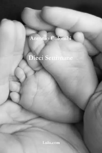 Dieci Settimane by Antonio Colombi