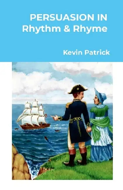 PERSUASION IN Rhythm & Rhyme by Kevin Patrick