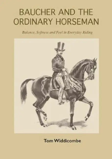 Baucher and the Ordinary Horseman by Tom Widdicombe