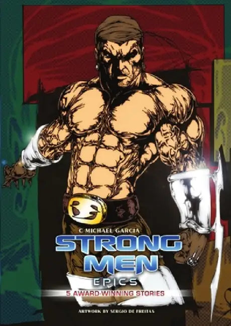 Strongmen EPICS by C. Michael Garcia