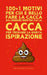 100+1 Motivi per cui è bello fare la cacca: Da leggere mentre fai la cacca per trovare la giusta ispirazione by Frantz Kacka