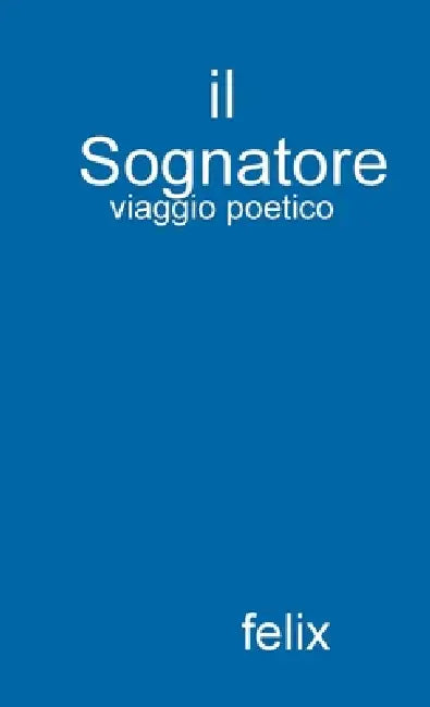 Il sognatore by Felix