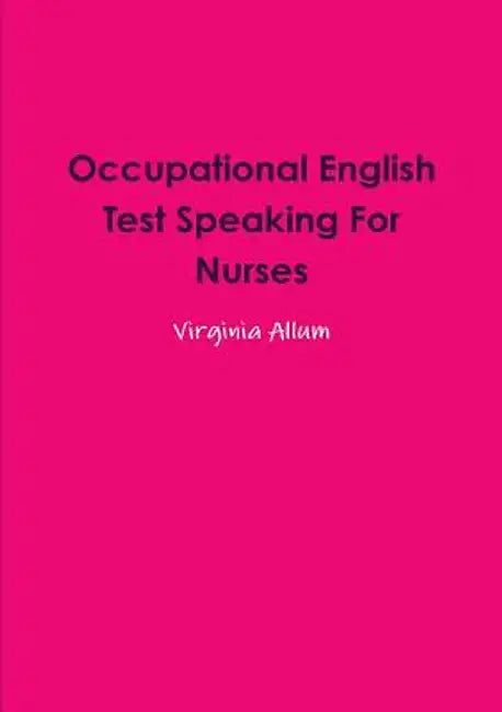 Occupational English Test Speaking For Nurses by Virginia Allum