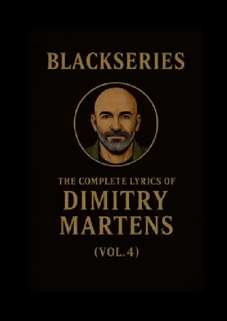 The Complete Lyrics of Dimitry Martens (Vol. 4): Blackseries by Dimitry Martens