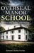 Overseal Manor School Power, Discipline, and Silence by Edmund Charles Fairfax