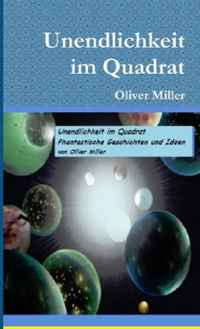 Unendlichkeit im Quadrat by Oliver Miller