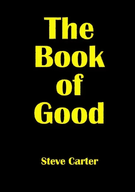 The Book of Good by Steve Carter