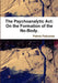 The Psychoanalytic Act: On the Formation of the No-Body. by Petros Patounas