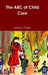 The ABC of Child Care by Ronald J. Parker
