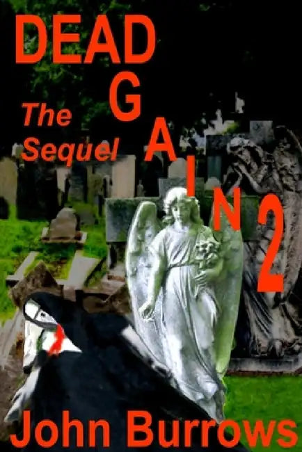 DEAD AGAIN 2 (The Sequel) by John Burrows