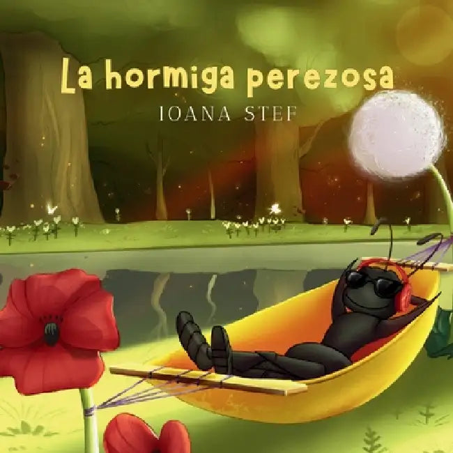 La hormiga perezosa by Ioana Stef, Elena Gabriela Iancu