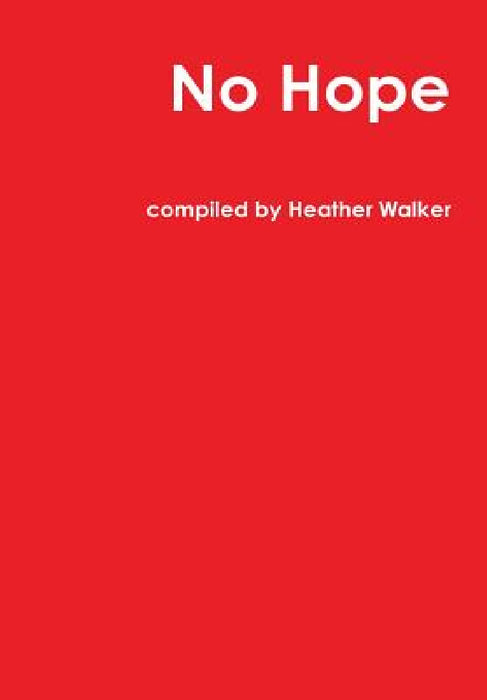No Hope by Heather Walker