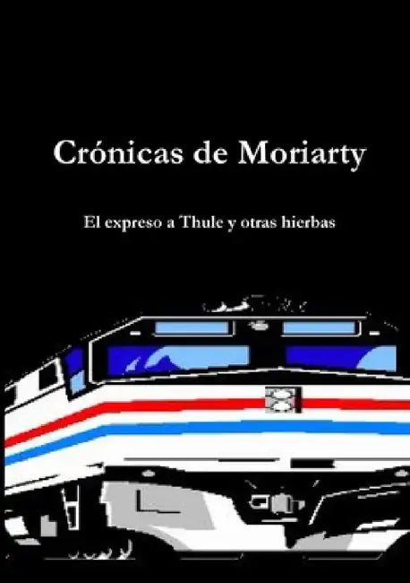 Crónicas de Moriarty by Daniel Rodriguez Rivero