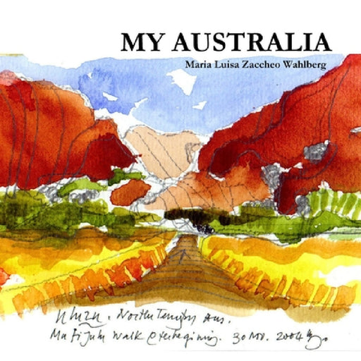 My Australia by Maria Luisa Zaccheo Wahlberg