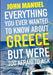 Everything You Ever Wanted to Know About Greece but Were too Afraid to Ask: All the novice Hellenophile needs to know in one handy volume by John Manuel