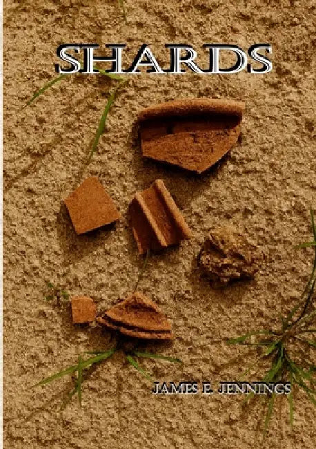 Shards by James E. Jennings