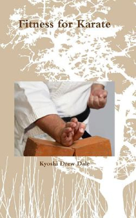 Fitness for Karate by Kyoshi Drew Dale