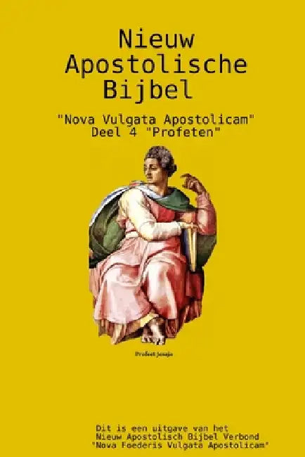 Nieuw Apostolische Bijbel 4 by Apostel Arne Horn
