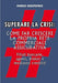 Superare la Crisi. Come far crescere la propria rete commerciale assicurativa by Mirko Odepemko