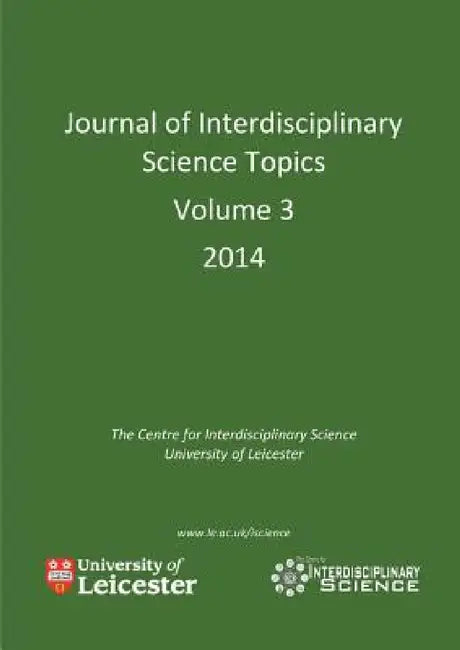 Journal of Interdisciplinary Science Topics, Volume 3 by Cheryl Hurkett