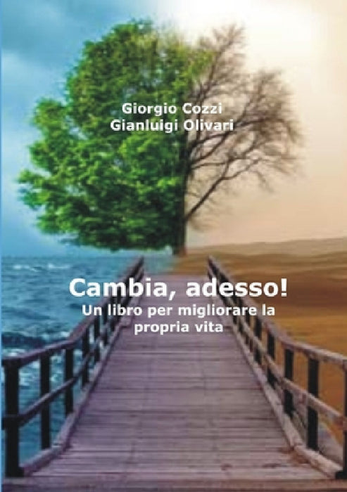 Cambia, adesso! by Giorgio Cozzi, Gianluigi Olivari
