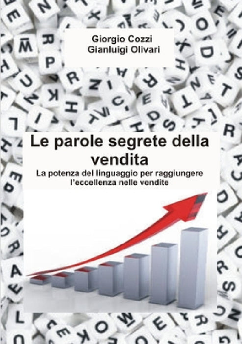 Le parole segrete della vendita by Giorgio Cozzi, Gianluigi Olivari