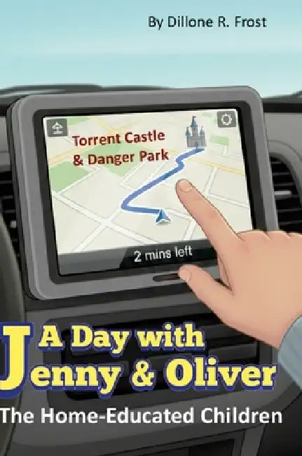 A Day with Jenny & Oliver: The Home-Educated Children by Dillone Frost