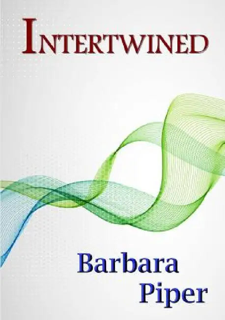 Intertwined by Barbara Piper