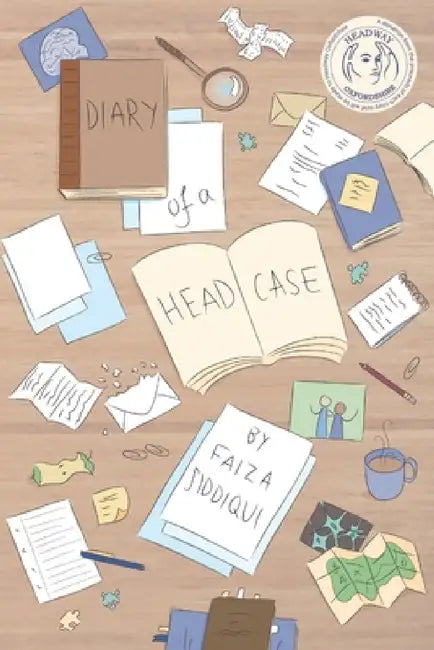 Diary of a Headcase by Faiza Siddiqui