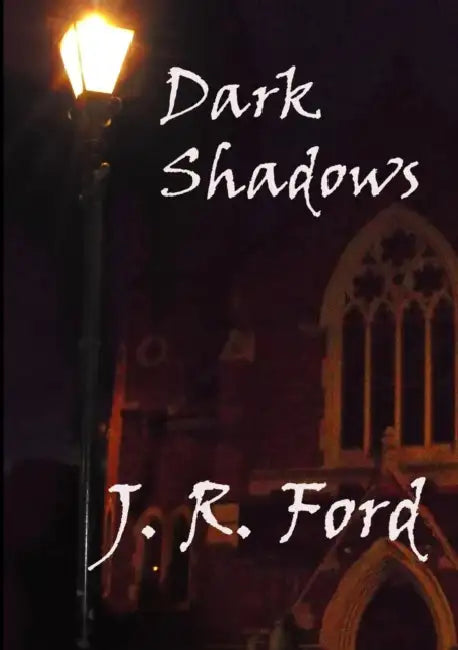 Dark Shadows by J. R. Ford