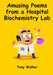 Amusing Poems from a Hospital Biochemistry Lab by Tony Walker
