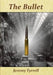 The Bullet by Jeremy Tyrrell