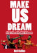 Make Us Dream: A Fan's View of the 2013/14 Season by Neil Collins