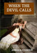 When The Devil Calls by James Alexander