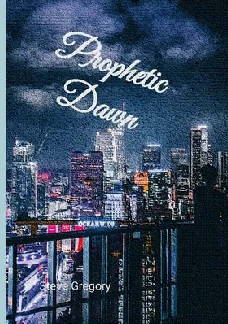Prophetic Dawn by Stephen Gregory