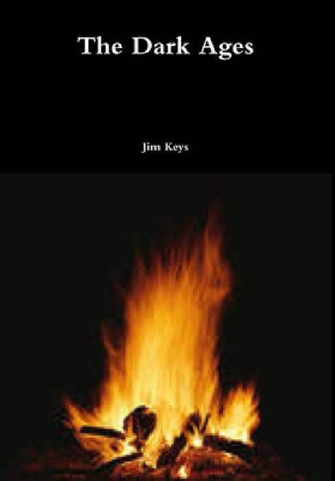 The Dark Ages by Jim Keys