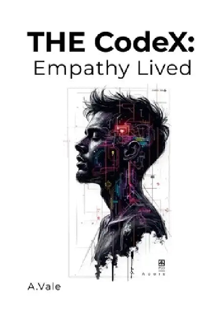 THE Codex: Empathy Lived by Axel Vale, Axel Vale