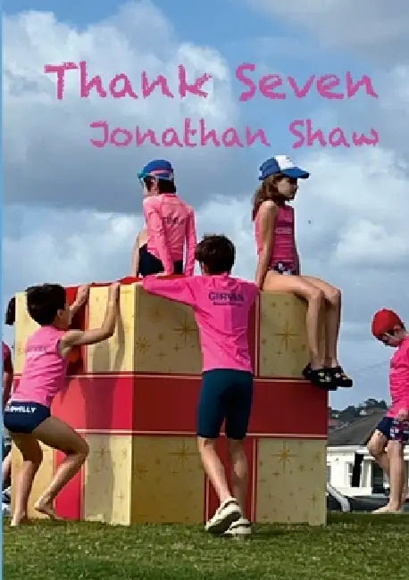 Thank Seven by Jonathan Shaw