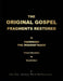 THE ORIGINAL GOSPEL FRAGMENTS RESTORED [Colour Format] by A. Micah Hill Dezert-Owl