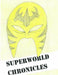 Superworld Chronicles by Jack Mambo, Ken Kamikaze, Frank Babylon