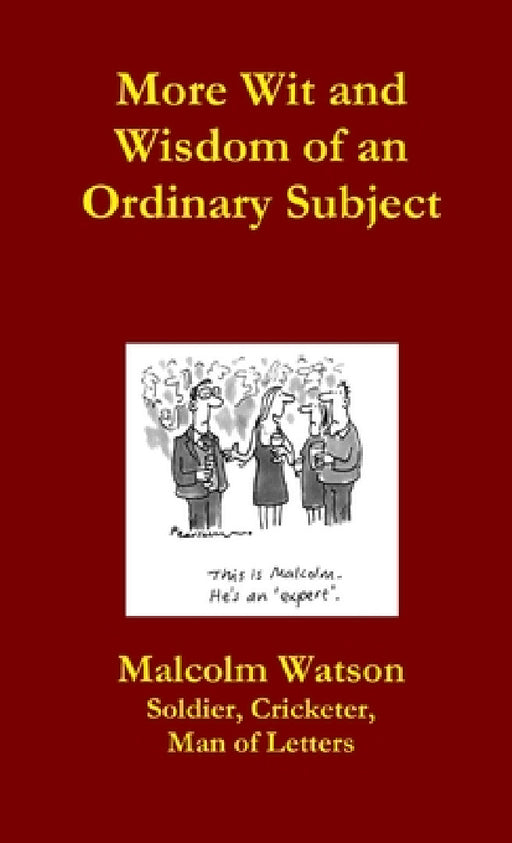 More Wit and Wisdom of an Ordinary Subject by Malcolm Watson