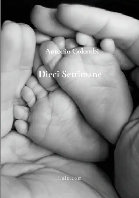 Dieci Settimane by Antonio Colombi