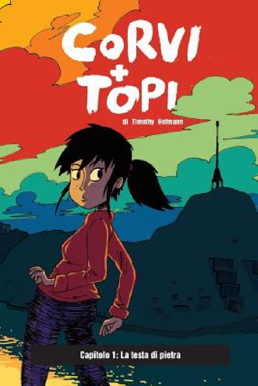 Corvi + Topi #1 - La Testa Di Pietra by Timothy Hofmann
