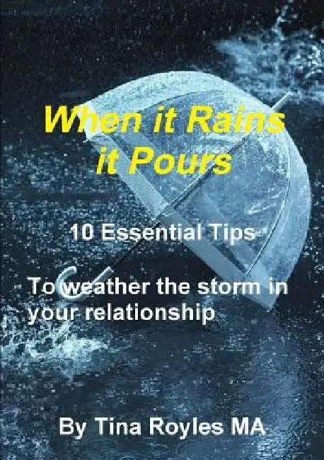 When it Rains it Pours by Tina Royles
