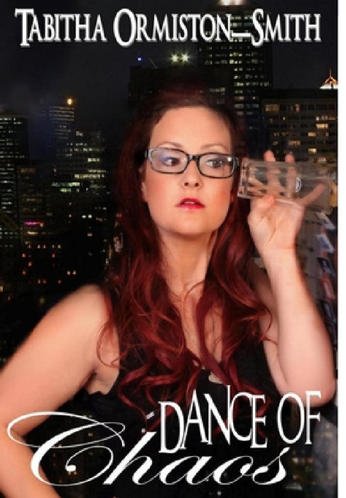 Dance of Chaos by Tabitha Ormiston-Smith