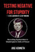 Testing Negative for Stupidity-A Declaration of Clear Thinking: Revealing Dysfunction in Washington's Halls of Power by Jose Kenneth