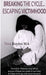 Breaking the Cycle Escaping Victimhood by Tina Royles