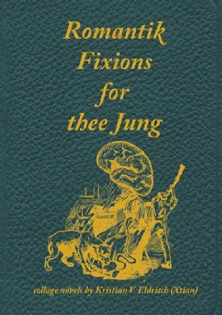 Romantik Fixions for thee Jung by Kristian Eldritch