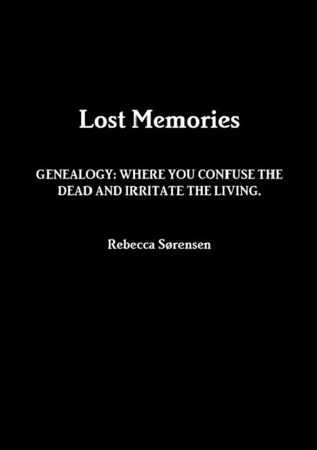 Lost Memories by Rebecca Sørensen